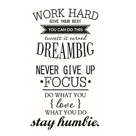 Decal dán tường Tiếng anh ý nghĩa và tạo động lực Work Hard - Dream Big - Never give up (57 x 100 cm)