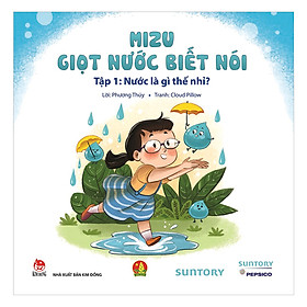 Mizu Giọt Nước Biết Nói - Tập 1: Nước Là Gì Thế Nhỉ