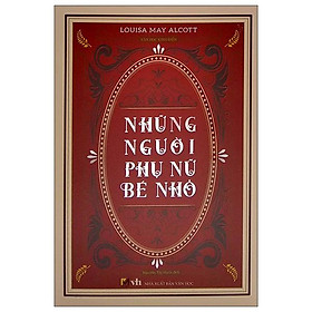 Những Người Phụ Nữ Bé Nhỏ Bìa Cứng Tái Bản 2022