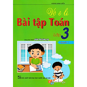 Vở ô Li Bài Tập Toán Lớp 3 Quyển 1 (Dùng Kèm SGK Chân Trời Sáng Tạo)_HA