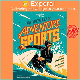 Sách - The World of Adventure Sports by Lonely Planet Kids Emma Carlson Berne Ian Jepson (hardcover)
