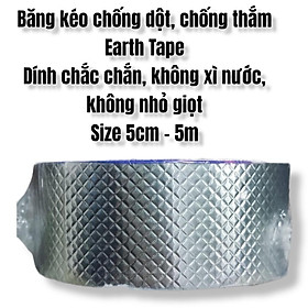 Băng keo chịu nước, chống thắm siêu dính 5cm và 10cm Waterproof Tape - Earth tape