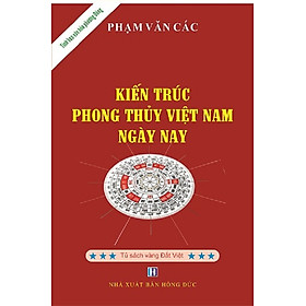 Kiến trúc phong thủy Việt Nam ngày nay