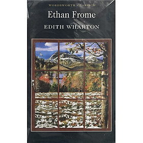 Ethan Frome (Wordsworth Classics) by Edith Wharton