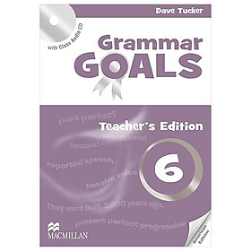 Sách ngoại văn: Grammar Goals - Teacher’s Book Level 6 With Class Audio CD (American Edition) - Fahasa