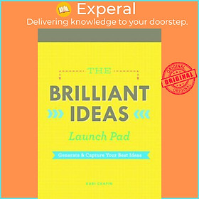 Sách - Brilliant Ideas Launch Pad (Kari Chapin) : Generate & Capture Your Best Id by Kari Chapin (US edition, paperback)
