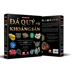 Sách Bách Khoa Toàn Thư - Đá Quý Và Khoáng Sản - Bách Khoa Toàn Thư Bằng Hình Ảnh, Tổng Hợp Kiến Thức Hơn 1000 Mẫu Vật Đá Quý Và Khoáng Sản Trên Thế Giới - Á Châu Books, Bìa Cứng, In Màu