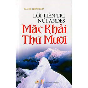 Lời Tiên Tri Núi Andes - Mặc Khải Thứ Mười - Vanlangbooks