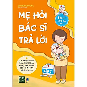 Hình ảnh  Sách - Mẹ Hỏi Bác Sĩ Trả Lời - Tập 2