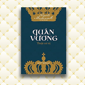 Trạm đọc | quân vương: thuật cai trị