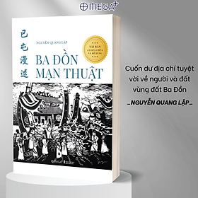 Hình ảnh [In hai màu, bổ sung các bài viết mới] BA ĐỒN MẠN THUẬT - Nguyễn Quang Lập - Omega Plus - NXB Hội Nhà Văn.