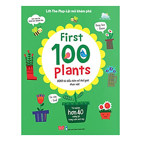 Sách Tương Tác - Lift-The-Flap - First 100 Plants - 100 Từ Đầu Tiên Về Thế Giới Thực Vật (Tái Bản)