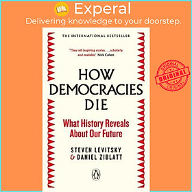 Sách - How Democracies Die : The International Bestseller: What History Revea by Steven Levitsky (UK edition, paperback)