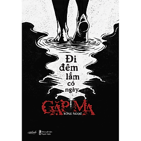 Sách - Đi đêm lắm có ngày gặp ma