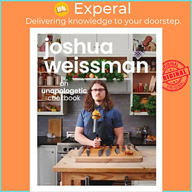 Sách - Joshua Weissman An Unapologetic Cookbook by Joshua Weissman (UK edition, Hardback)