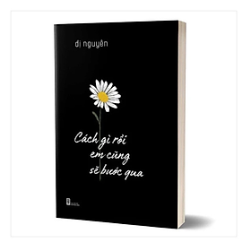 Cách Gì Rồi Em Cũng Sẽ Bước Qua (PB) - PHANBOOK