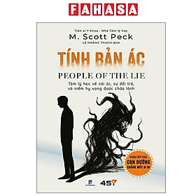 Tính Bản Ác - People Of The Lie - Tâm Lý Học Về Cái Ác, Sự Dối Trá Và Niềm Hy Vọng Được Chữa Lành - Công ty Cổ phần Văn hóa và Công nghệ Tuệ Tri