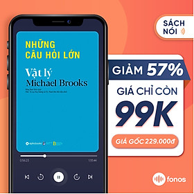 Sách nói Fonos: Những Câu Hỏi Lớn: Vật lý