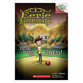[Download Sách] Eerie Elementary #8: The Hall Monitors Are Fired!