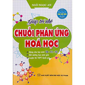 Giúp Trí Nhớ Chuỗi Phản Ứng Hoá Học 10-11-12 (SGK Hiện Hành) -HA