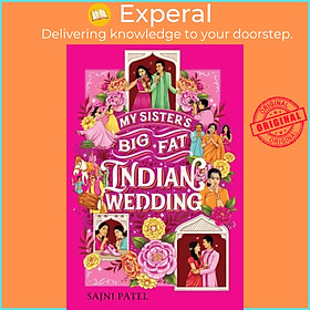 Sách - My Sister's Big Fat Indian Wedding by Sajni Patel (UK edition, paperback)