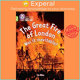 Sách - The Great Fire of London: Was it inevitable? - Band 11+/Lime Plus by Liz Miles (UK edition, paperback)