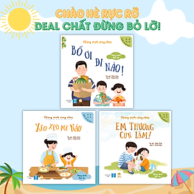 [Download Sách] Set 3 cuốn Chúng Mình Cùng Nhau (Em Thương Cún Lắm, Bố Ơi Đi Nào, Xèo Xèo Mẹ Nấu) - Sách Cho Bé 0-3 4-6 Tuổi Gắn Kết Tình Cảm Gia Đình