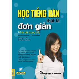 Học Tiếng Hàn Thật Là Đơn Giản - Trình Độ Trung Cấp