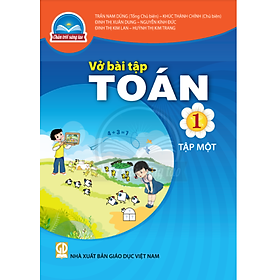 Sách Vở bài tập Toán 1- tập một- Chân Trời Sáng Tạo (Kèm Nilon bọc Sách)