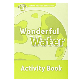 [Download Sách] Oxford Read and Discover 3: Wonderful Water Activity Book