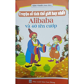 Truyện Cổ Tích Thế Giới Hay Nhất - Alibaba Và 40 Tên Cướp