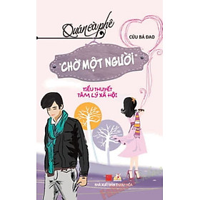 Quán Cà Phê  "Chờ Một Người"  - Vanlangbooks