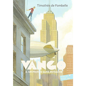 Tiểu thuyết thiếu niên tiếng Pháp: VANGO Tome2: Un prince sans royaume