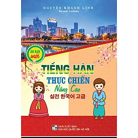 Tiếng Hàn thực chiến nâng cao (ấn phẩm mới) - HA - Hồng Hà
