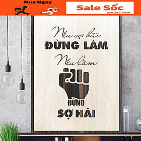 Tranh Trang Trí , Tranh Nội Thất , Treo Tường ..Đừng Làm .. Đừng Sợ Hãi .. Tạo Động Lực
