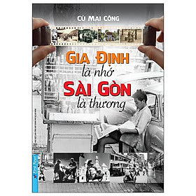 [ThangLong Bookstore]Gia Định Là Nhớ Sài Gòn Là Thương