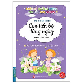 [Download Sách] Nhật Ký Trưởng Thành Cúa Đứa Con Ngoan - Con Tiến Bộ Từng Ngày