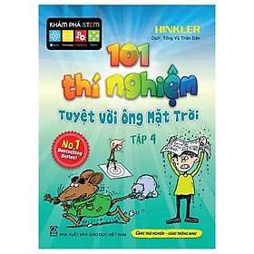 Sách 101 Thí Nghiệm - Tuyệt Vời Ông Mặt Trời (Tập 4)