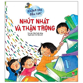 Không Sao Đâu Con! Nhút Nhát Và Thận Trọng