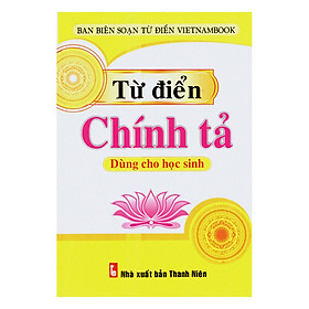 Từ Điển Chính Tả Dành Cho Học Sinh