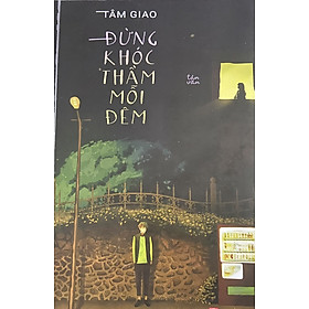 Đừng khóc thầm mỗi đêm