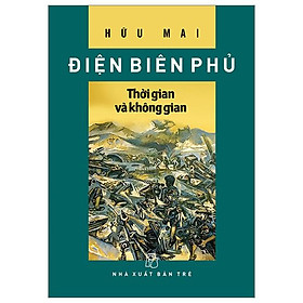 Điện Biên Phủ - Thời Gian Và Không Gian