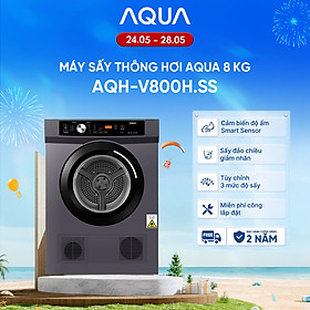 Máy sấy thông hơi Aqua 8KG AQH-V800H.SS - Bảo hành tận nhà - Freeship toàn quốc - Hàng chính hãng