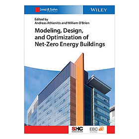 Download sách Modeling, Design, And Optimization Of Net-Zero Energy Buildings