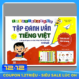 Tập Đánh Vần Tiếng Việt - Bí Quyết Giúp Con Đọc Tiếng Việt Thông Thạo 4-6 tuổi