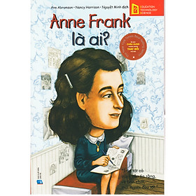 Bộ Sách Chân Dung Những Người Thay Đổi Thế Giới Những Người Thay Đổi Thế Giới - Anne Frank Là Ai? (Tái Bản) (Quà Tặng Card đánh dấu sách đặc biệt)