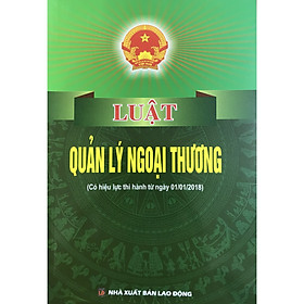 Ảnh bìa Sách - Luật quản lý ngoại thương