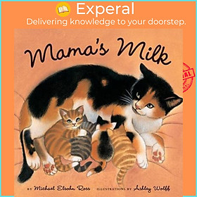 Sách - Mama's Milk by Michael Elsohn Ross (US edition, hardcover)