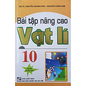 Bài Tập Nâng Cao Vật Lí 10 (Tái Bản)