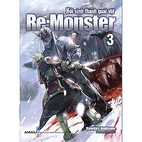 Một cuốn sách nhuốm màu tăm tối và kì dị  nhưng vô cùng hấp dẫn: Re: Monster - Hồi sinh thành quái vật tập 3